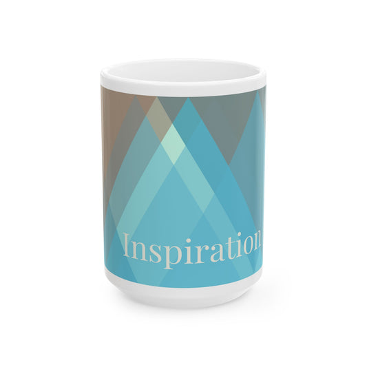 Inspiration Ceramic Coffee Mug - Motivational Design (11oz, 15oz)