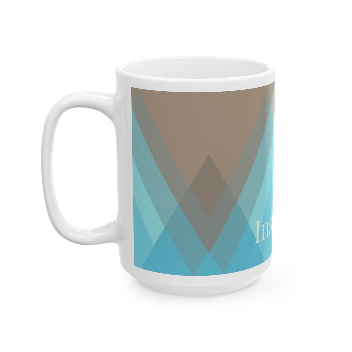 Inspiration Ceramic Coffee Mug - Motivational Design (11oz, 15oz)