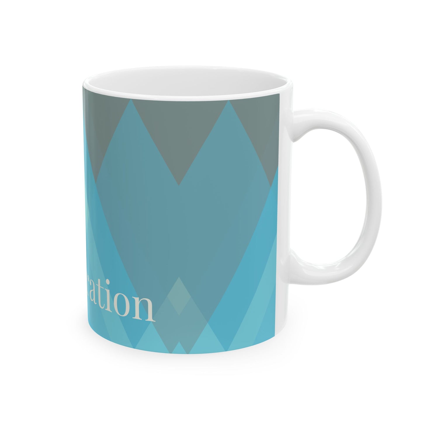 Inspiration Ceramic Coffee Mug - Motivational Design (11oz, 15oz)