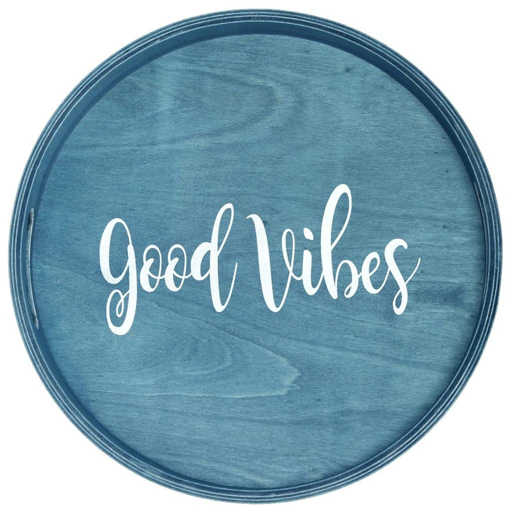 14" TEAL BLUE AND WHITE GOOD VIBES ROUND SERVING TRAY WITH HANDLES