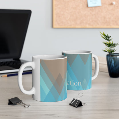 Inspiration Ceramic Coffee Mug - Motivational Design (11oz, 15oz)